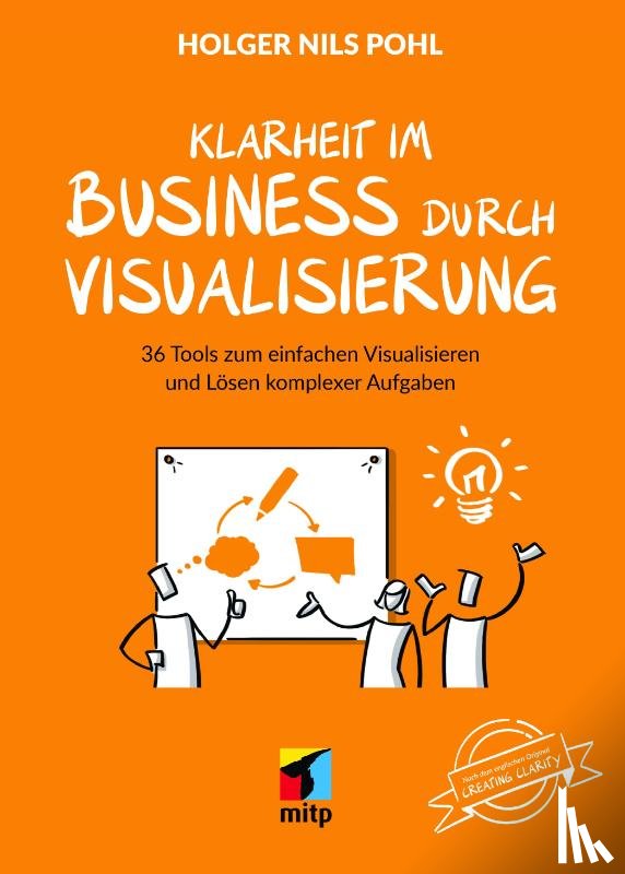 Pohl, Holger Nils - Mehr Klarheit mit Visualisierung im Business