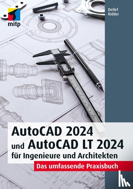 Ridder, Detlef - AutoCAD 2024 und AutoCAD LT 2024 für Ingenieure und Architekten