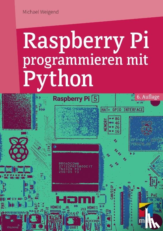 Weigend, Michael - Raspberry Pi programmieren mit Python