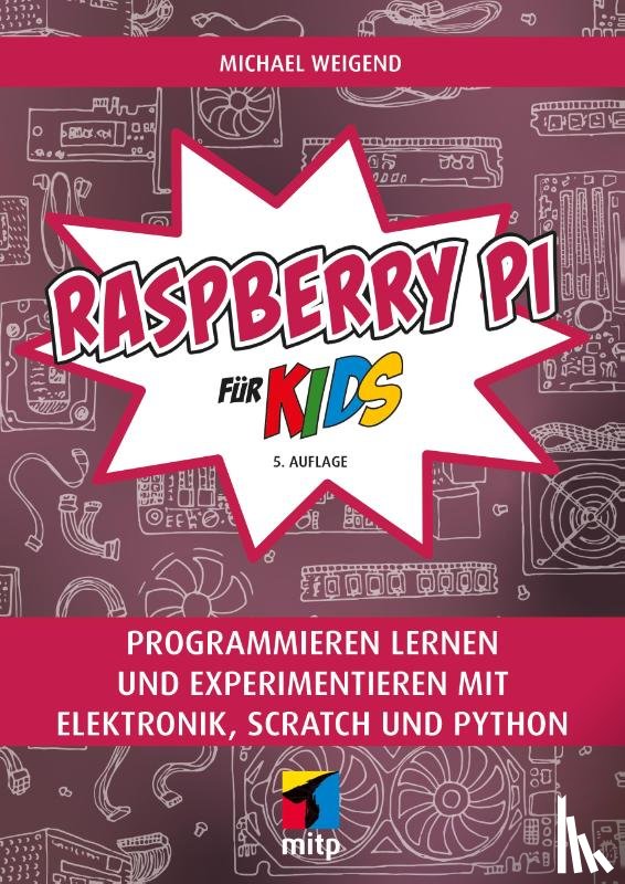 Weigend, Michael - Raspberry Pi für Kids