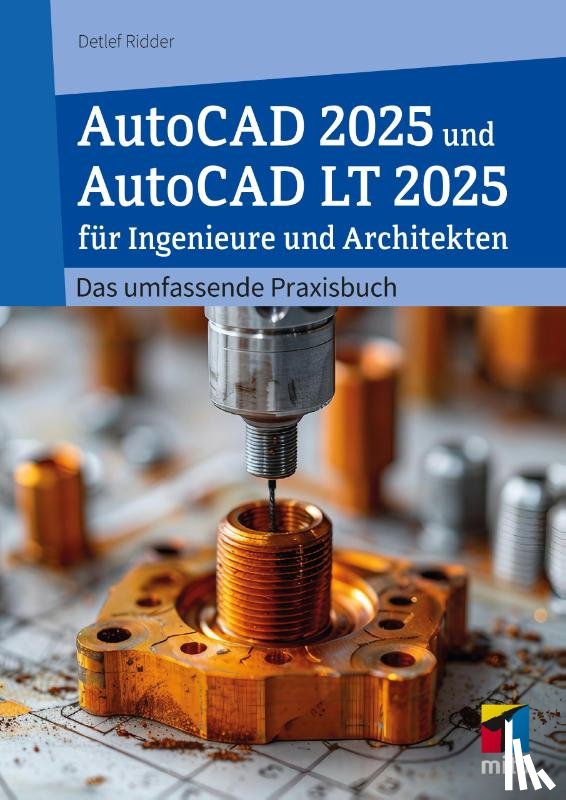 Ridder, Detlef - AutoCAD 2025 und AutoCAD LT 2025 für Ingenieure und Architekten