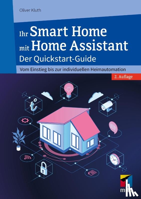 Kluth, Oliver - Ihr Smart Home mit Home Assistant