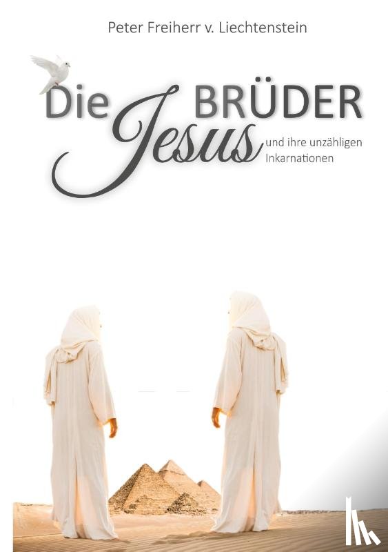 Freiherr von Liechtenstein, Peter - Die Jesusbrüder