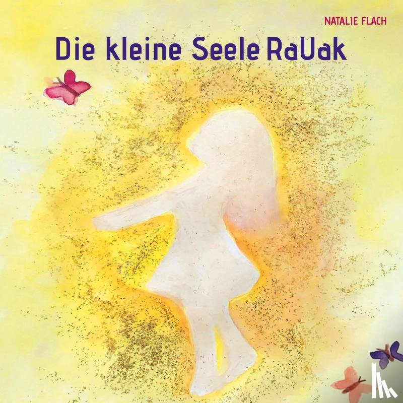 Flach, Natalie - Die kleine Seele RaUak