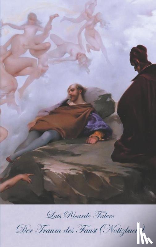 Potter, Elizabeth M, Falero, Luis Ricardo - Der Traum des Faust (Notizbuch)