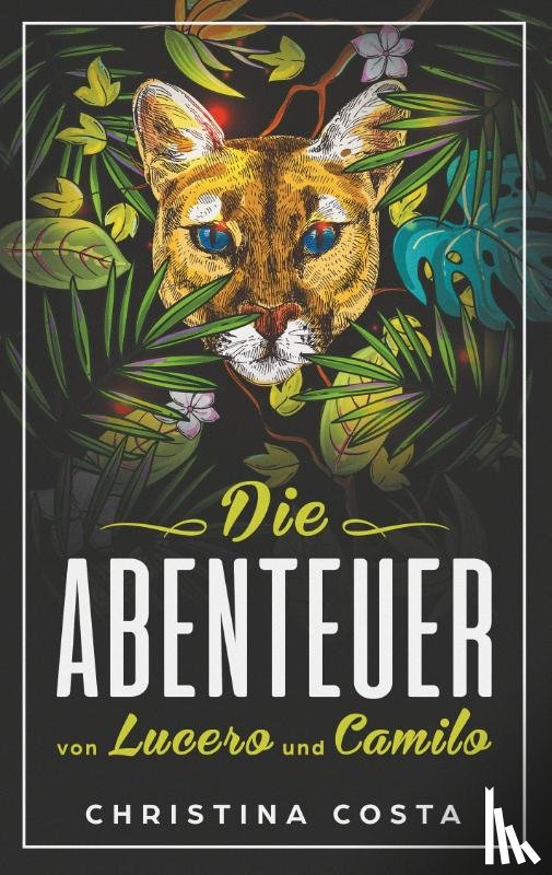Costa, Christina - Die Abenteuer von Lucero und Camilo