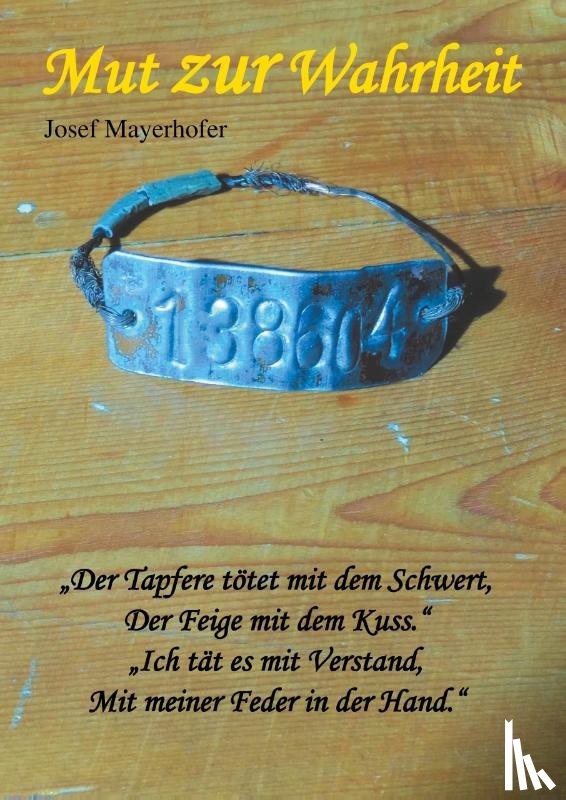 Mayerhofer, Josef - Mut zur Wahrheit