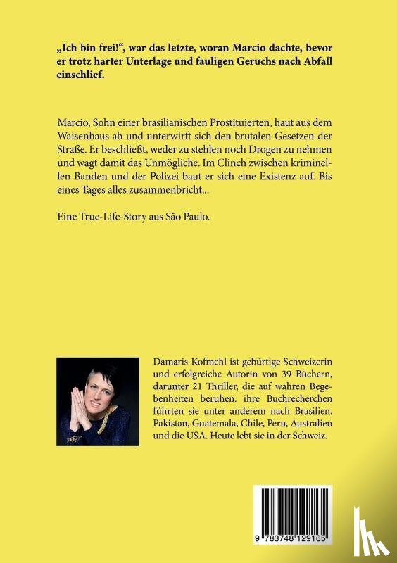 Kofmehl, Damaris - Marcio - ich will leben