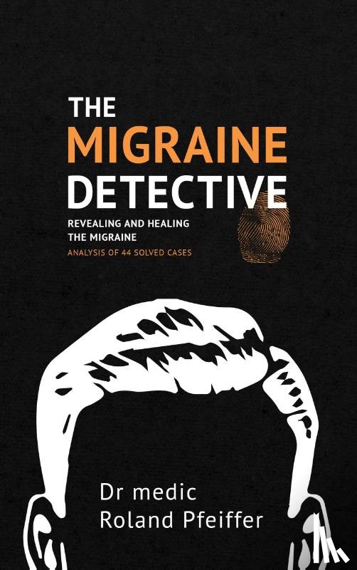 Pfeiffer, Roland - The Migraine Detective