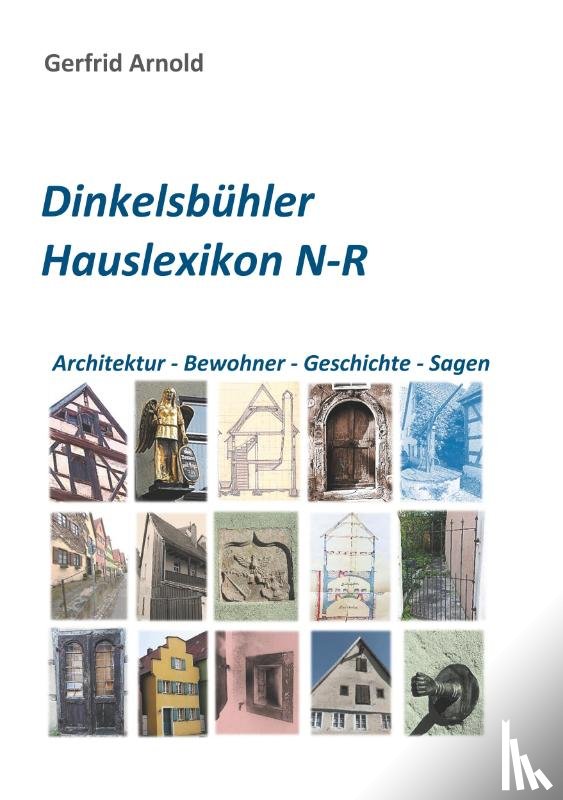 Arnold, Gerfrid - Dinkelsbühler Hauslexikon N-R