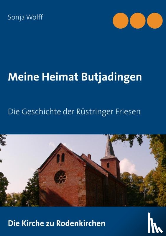 Wolff, Sonja - Meine Heimat Butjadingen