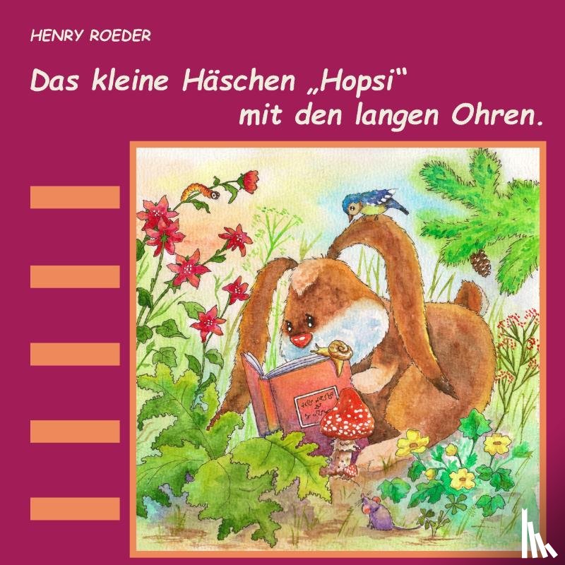 Roeder, Henry - Das kleine Häschen Hopsi mit den langen Ohren