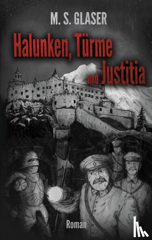 Glaser, M S - Halunken, Turme und Justitia