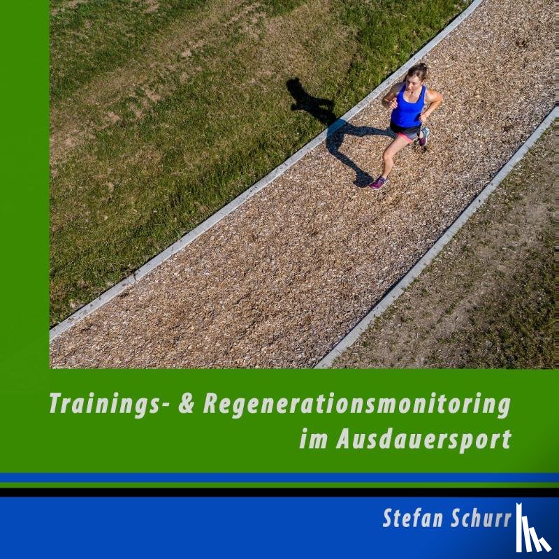 Schurr, Stefan - Trainings- und Regenerationsmonitoring im Ausdauersport