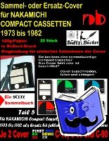 Sültz, Uwe H. - Sammel- oder Ersatz-Cover für NAKAMICHI COMPACT CASSETTEN 1973 bis 1982