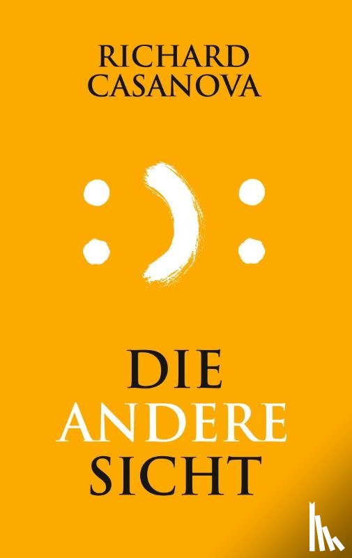 Casanova, Richard - Die andere Sicht