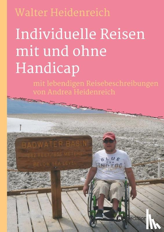 Heidenreich, Andrea, Heidenreich, Walter - Individuelle Reisen mit und ohne Handicap