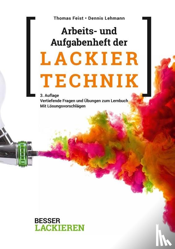 Feist, Thomas, Lehmann, Dennis - Arbeits- und Aufgabenheft der Lackiertechnik