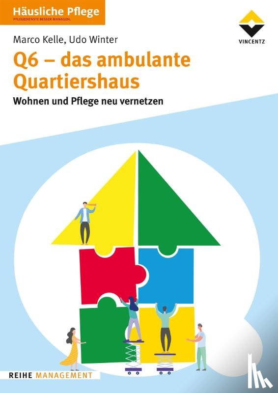 Kelle, Marco, Winter, Udo - Q6 - Das ambulante Quartiershaus