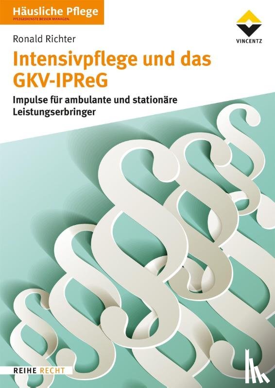 Richter, Ronald - Intensivpflege und das GKV-IPReG