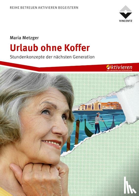 Metzger, Maria - Urlaub ohne Koffer