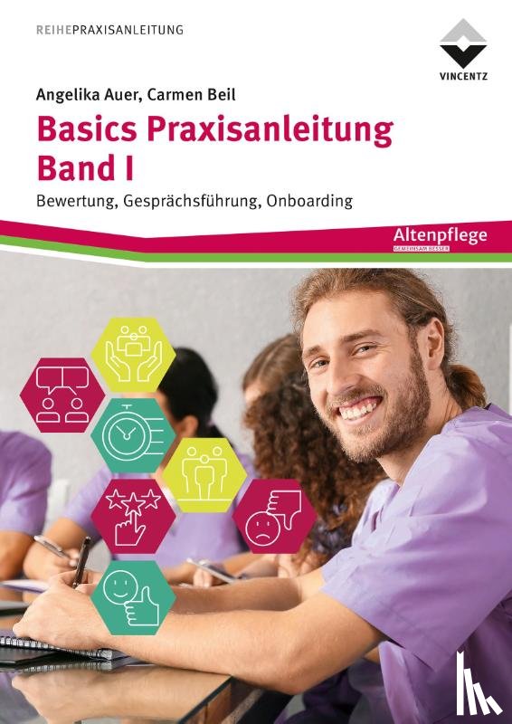 Auer, Angelika, Beil, Carmen - Basics Praxisanleitung Band 1