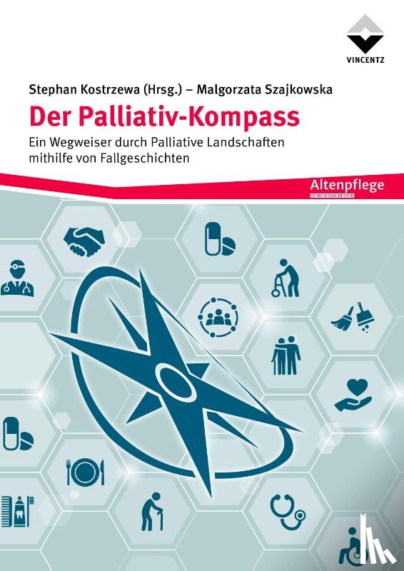 Kostrzewa, Stephan, Szajkowska, Malgorzata - Der Palliativ-Kompass