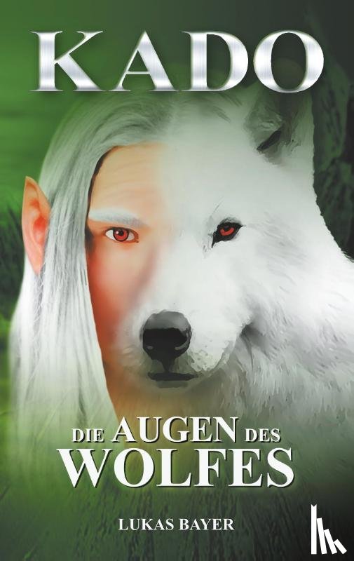 Bayer, Lukas - Die Augen des Wolfes