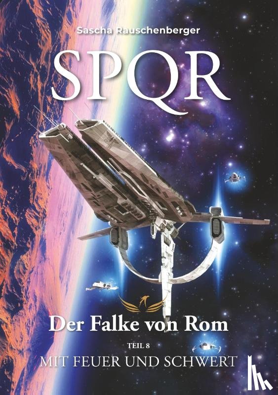 Rauschenberger, Sascha - SPQR - Der Falke von Rom