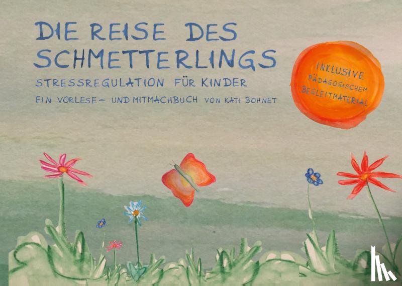 Bohnet, Kati - Die Reise des Schmetterlings