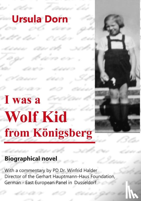 Dorn, Ursula - I was a Wolf Kid from Koenigsberg