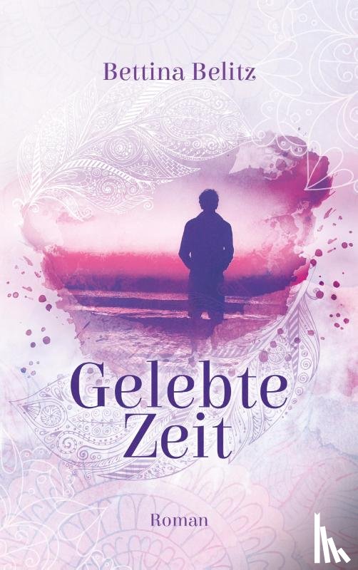 Belitz, Bettina - Gelebte Zeit