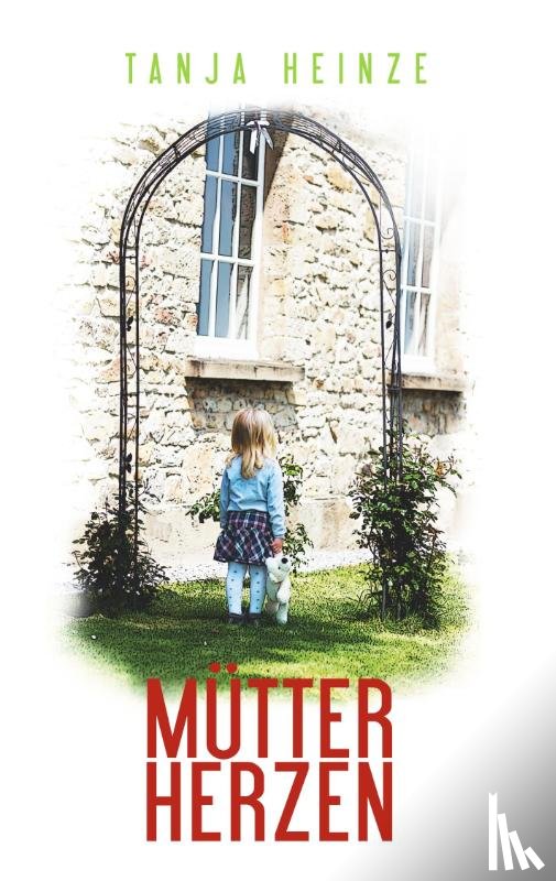 Heinze, Tanja - Mutterherzen