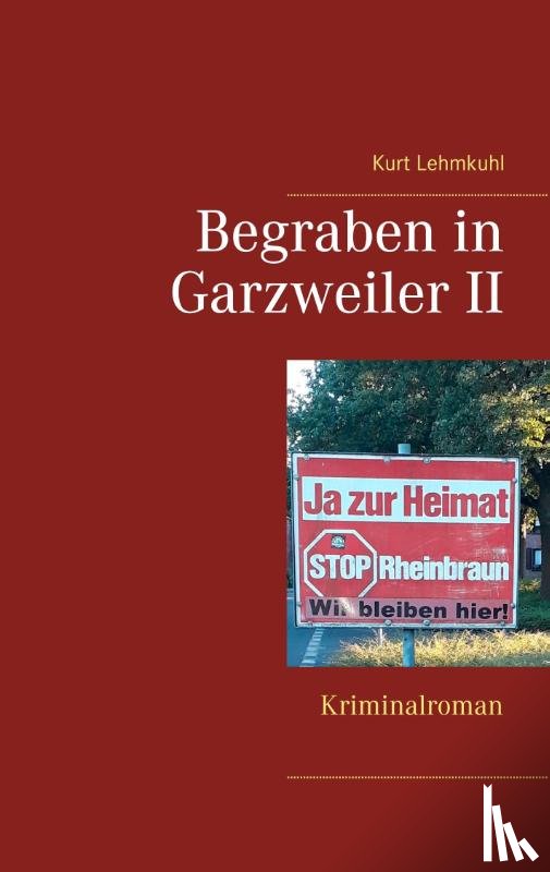 Lehmkuhl, Kurt - Begraben in Garzweiler II