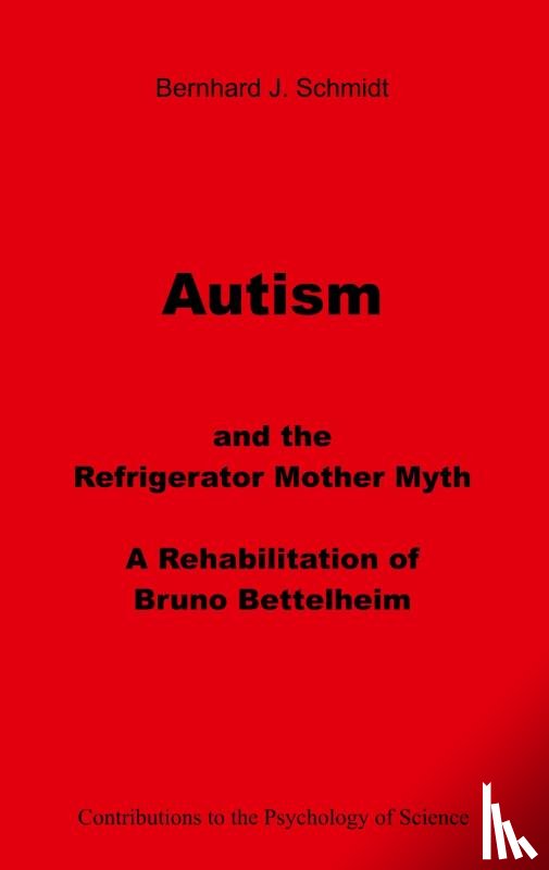 Schmidt, Bernhard J - Autism and the Refrigerator Mother Myth