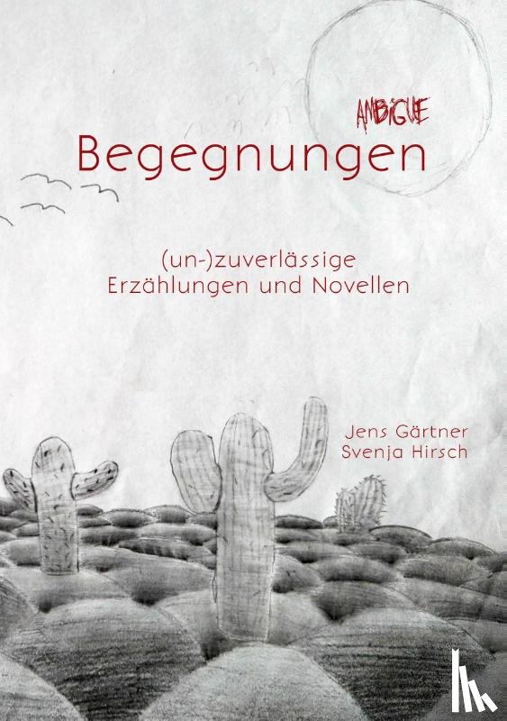 Hirsch, Svenja, Gartner, Jens - Ambigue Begegnungen