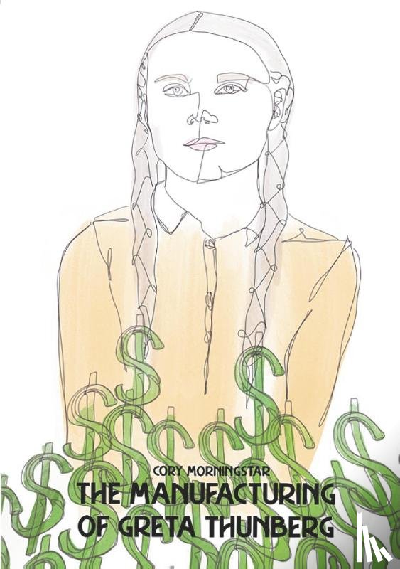 Morningstar Cory - The Manufacturing of Greta Thunberg