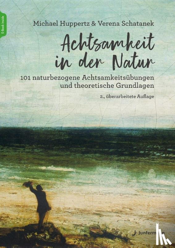 Huppertz, Michael, Schatanek, Verena - Achtsamkeit in der Natur