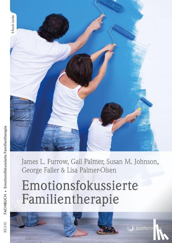 Furrow, James L. - Emotionsfokussierte Familientherapie