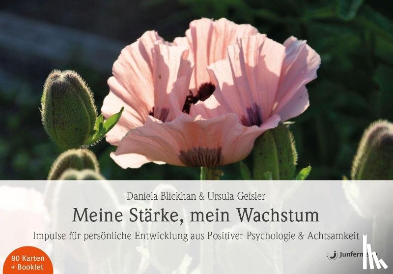 Blickhan, Daniela, Geisler, Ursula - Meine Stärke, mein Wachstum