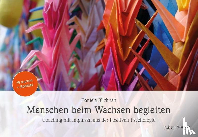 Blickhan, Daniela - Menschen beim Wachsen begleiten