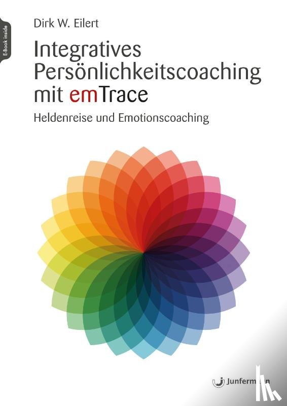 Eilert, Dirk W. - Integratives Persönlichkeitscoaching mit emTrace