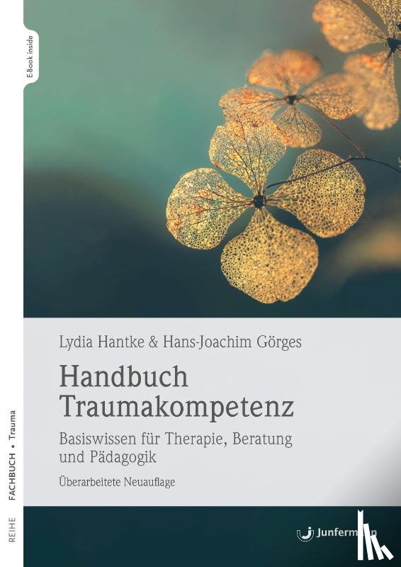 Hantke, Lydia, Görges, Hans-Joachim - Handbuch Traumakompetenz