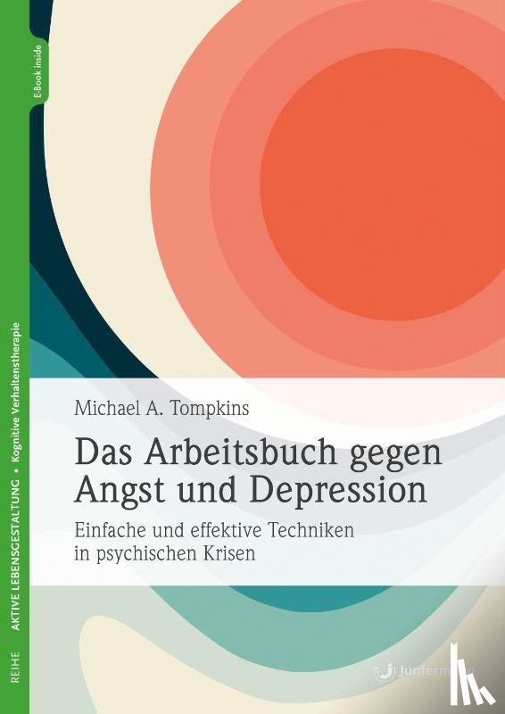 Tompkins, Michael A. - Das Arbeitsbuch gegen Angst und Depression