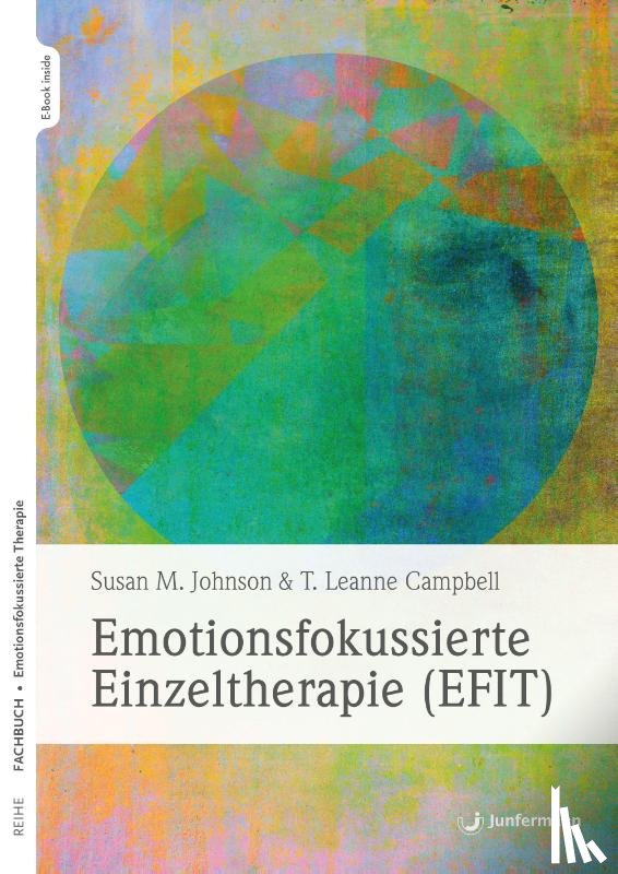 Johnson, Sue M., Campbell, T. Leanne - Emotionsfokussierte Einzeltherapie (EFIT)