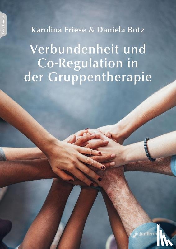 Friese, Karolina, Botz, Daniela - Verbundenheit und Co-Regulation in der Gruppentherapie