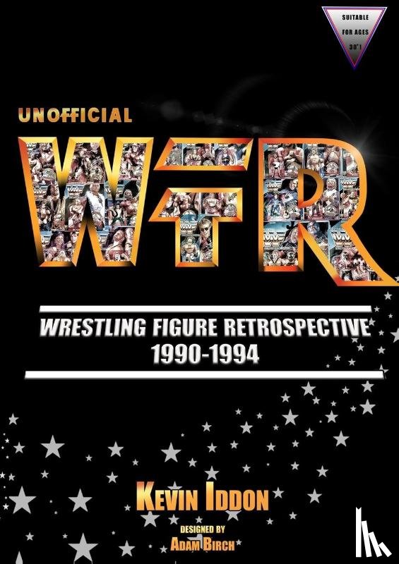 Iddon, Kevin - Unofficial Wrestling Figure Retrospective 1990-1994