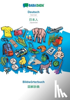 Babadada Gmbh - BABADADA, Deutsch - Japanese (in japanese script), Bildwoerterbuch - visual dictionary (in japanese script)
