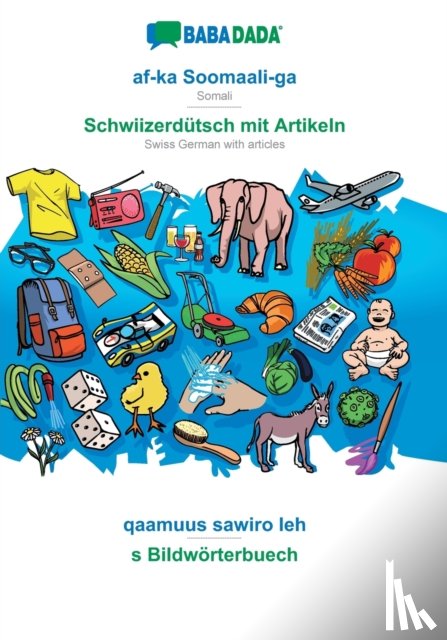 Babadada Gmbh - af-ka Soomaali-ga - Schwiizerdutsch mit Artikeln, qaamuus sawiro leh