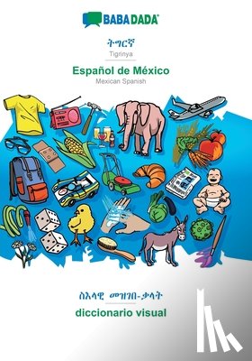 Babadada Gmbh - BABADADA, Tigrinya (in ge'ez script) - Espanol de Mexico, visual dictionary (in ge'ez script) - diccionario visual